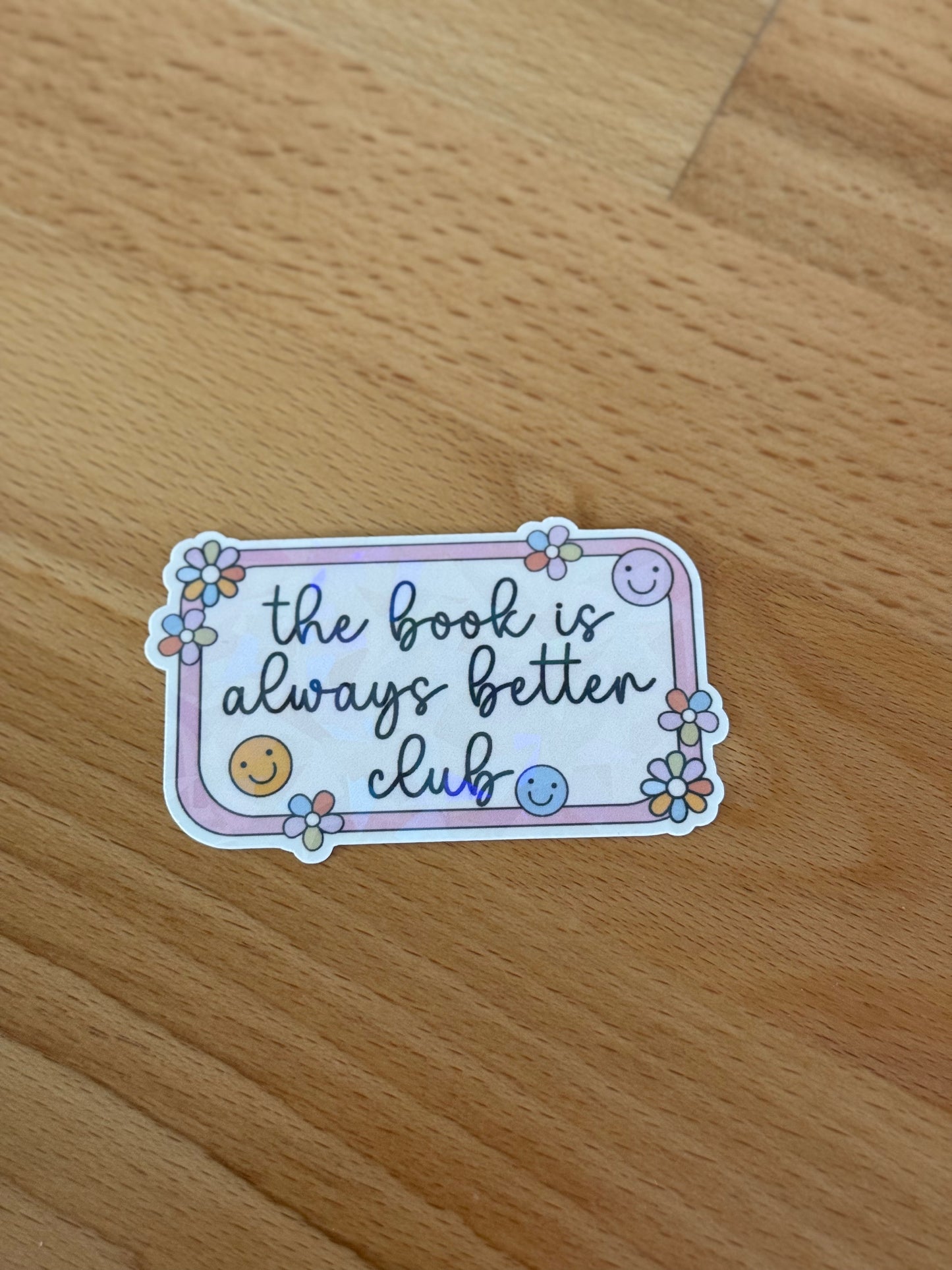 The Book Is Always Better Sticker