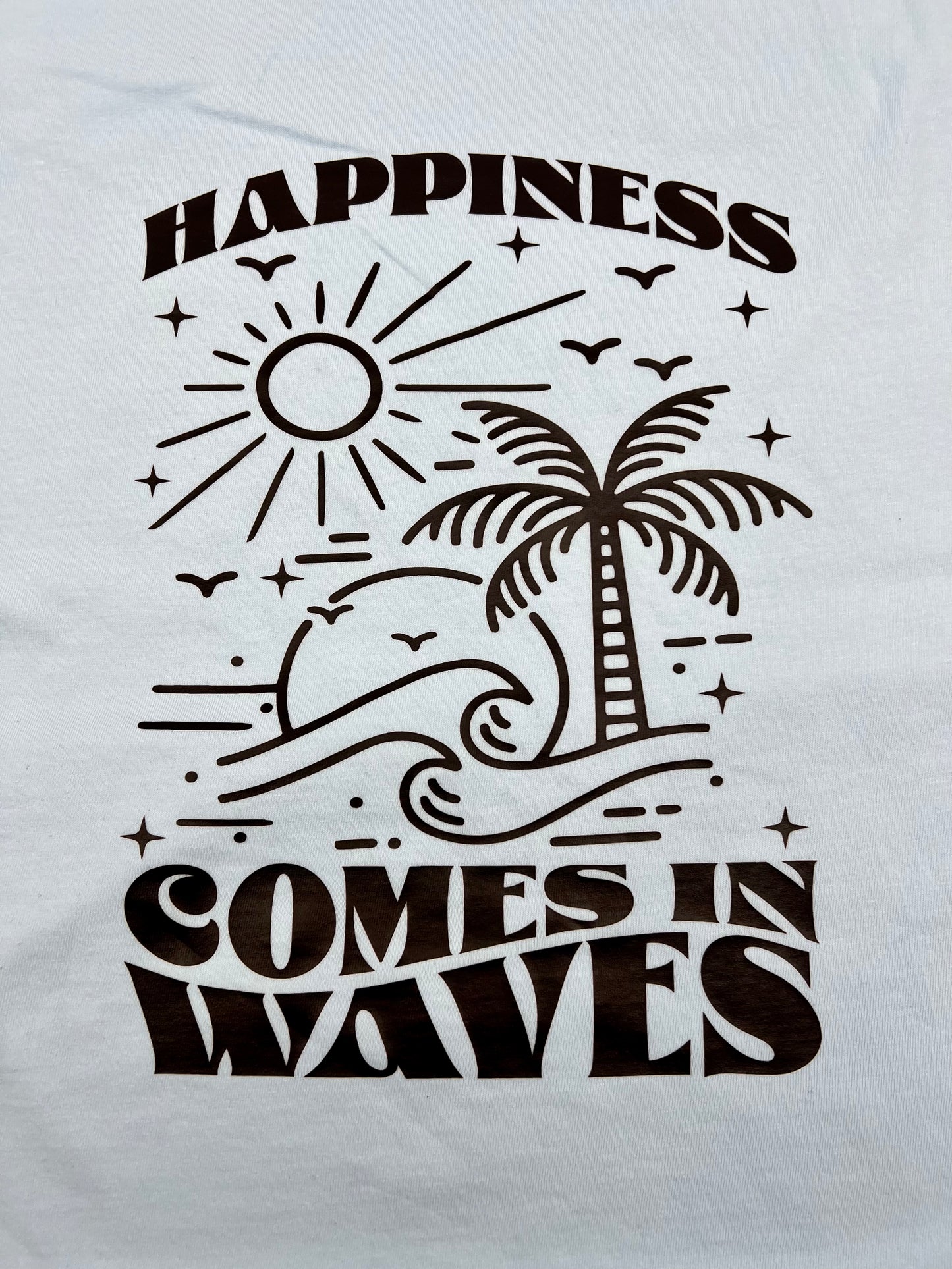 Happiness Comes In Waves Tee