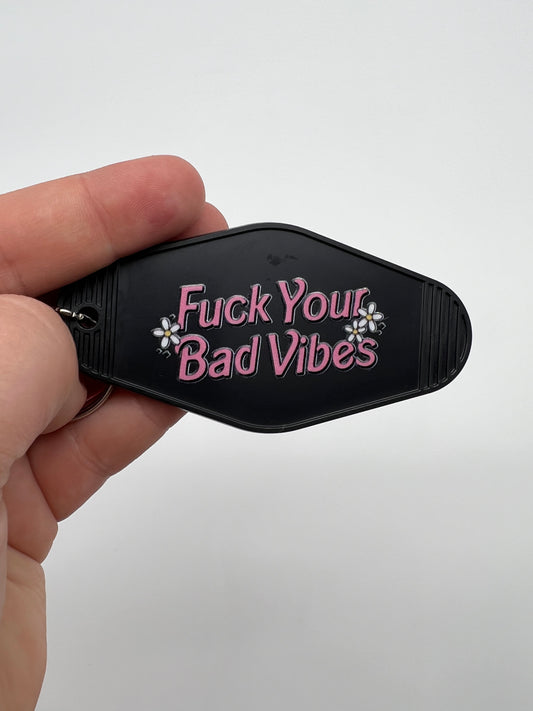 F*** Your Bad Vibes Keychain