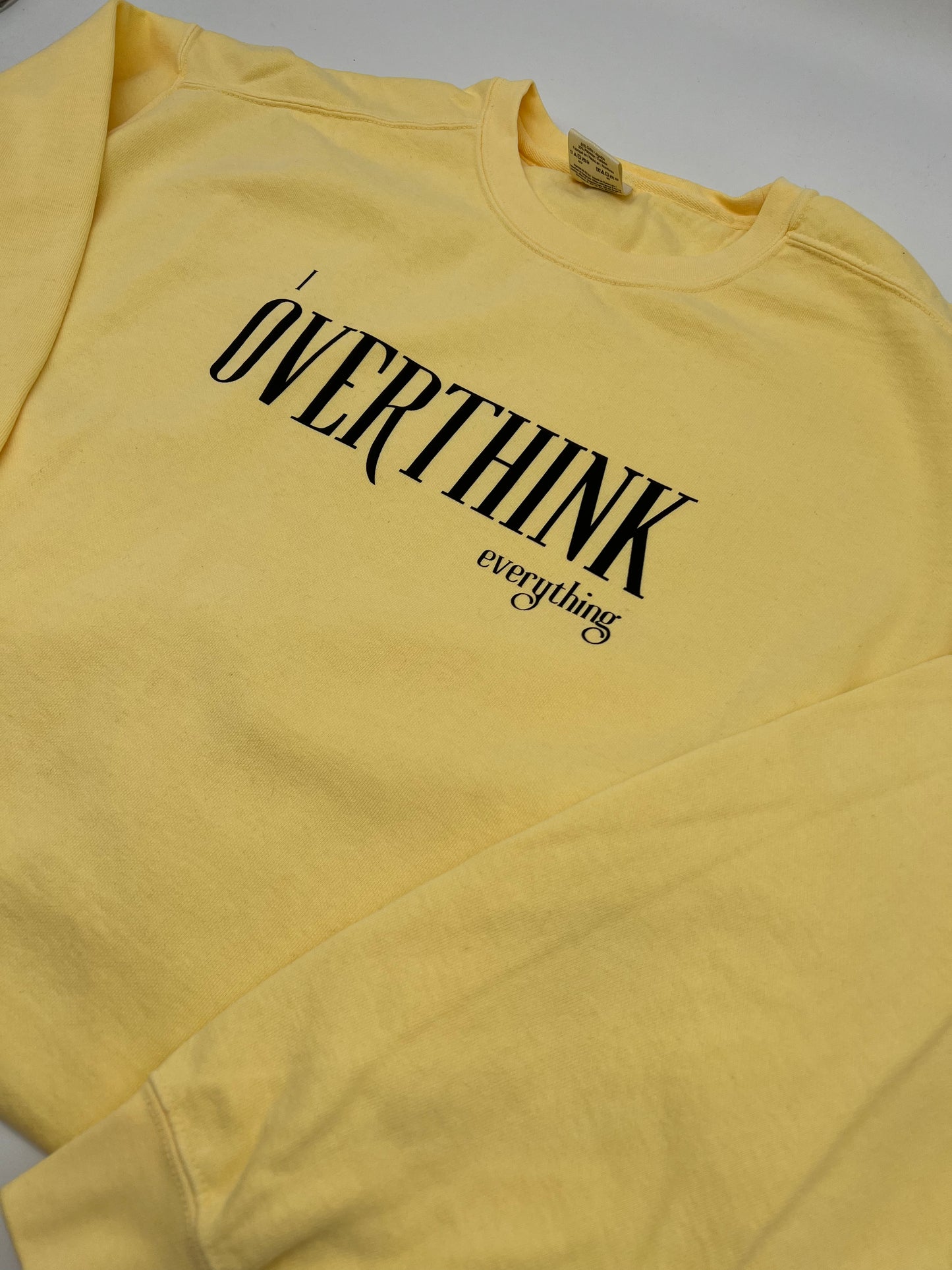 I Overthink Everything Crewneck